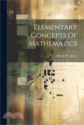 Elementary Concepts Of Mathematics