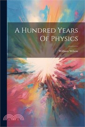 A Hundred Years Of Physics