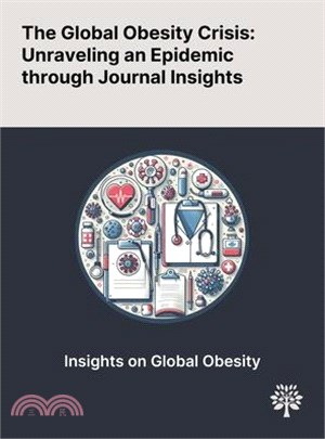 The Global Obesity Crisis: Unraveling an Epidemic Through Journal Insights