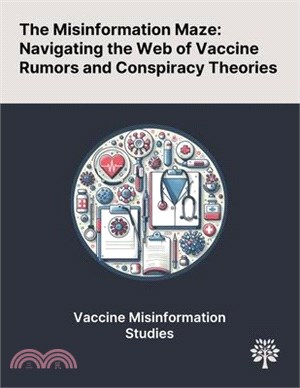 The Misinformation Maze: Navigating the Web of Vaccine Rumors and Conspiracy Theories