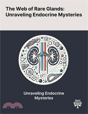 The Web of Rare Glands: Unraveling Endocrine Mysteries