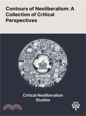 Contours of Neoliberalism: A Collection of Critical Perspectives