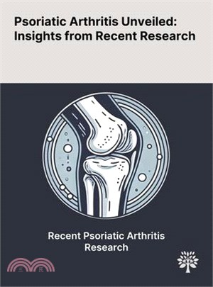 Psoriatic Arthritis Unveiled: Insights From Recent Research