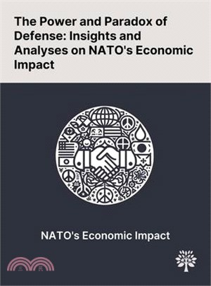 The Power and Paradox of Defense: Insights and Analyses on NATO's Economic Impact