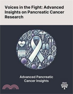 Voices in the Fight: Advanced Insights on Pancreatic Cancer Research