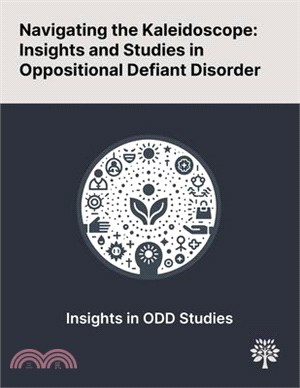 Navigating the Kaleidoscope: Insights and Studies in Oppositional Defiant Disorder