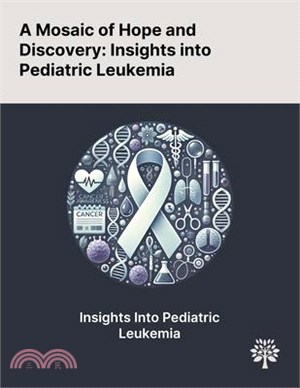 A Mosaic of Hope and Discovery: Insights Into Pediatric Leukemia