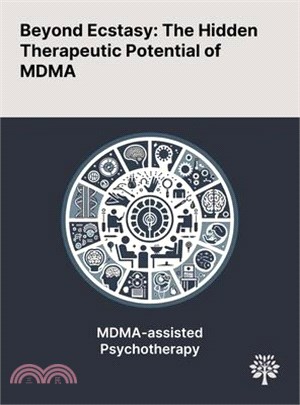 Beyond Ecstasy: The Hidden Therapeutic Potential of MDMA