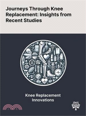 Journeys Through Knee Replacement: Insights From Recent Studies