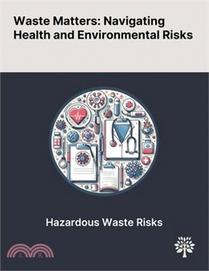 Waste Matters: Navigating Health and Environmental Risks