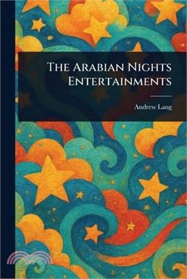 The Arabian Nights Entertainments