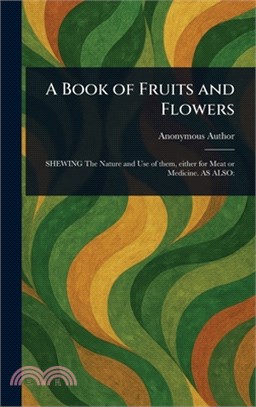 A Book of Fruits and Flowers
