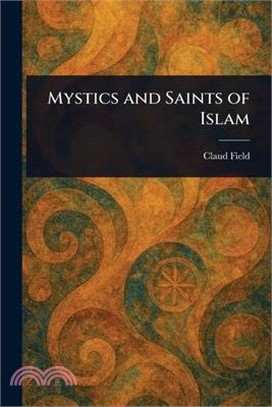 Mystics and Saints of Islam