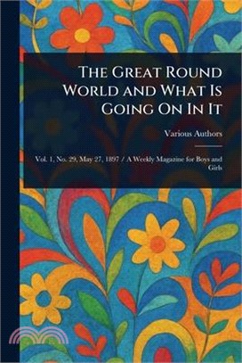 The Great Round World and What Is Going On In It