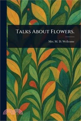 Talks About Flowers.