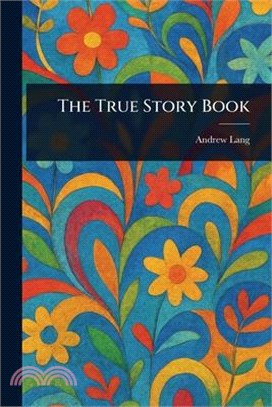 The True Story Book