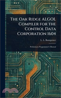 The Oak Ridge ALGOL Compiler for the Control Data Corporation 1604
