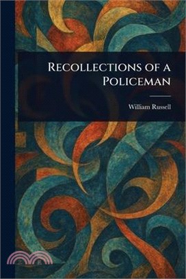 Recollections of a Policeman