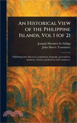 An Historical View of the Philippine Islands, Vol 1 (of 2)