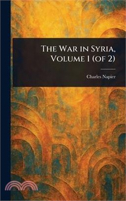 The War in Syria, Volume 1 (of 2)