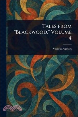 Tales From "Blackwood," Volume 4