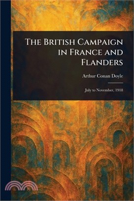 The British Campaign in France and Flanders