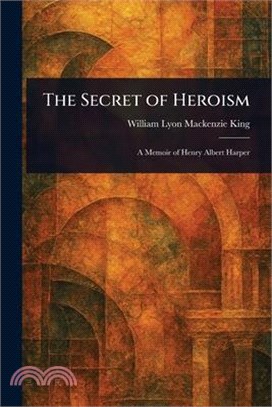 The Secret of Heroism