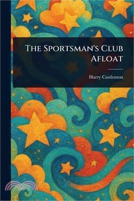 The Sportsman's Club Afloat