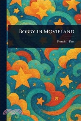 Bobby in Movieland