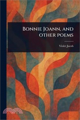 Bonnie Joann, and Other Poems