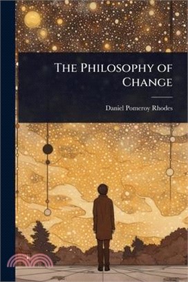 The Philosophy of Change