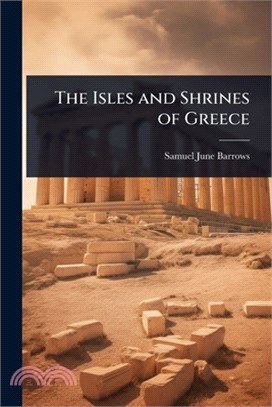 The Isles and Shrines of Greece