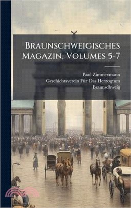Braunschweigisches Magazin, Volumes 5-7