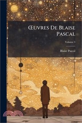 Å'uvres De Blaise Pascal