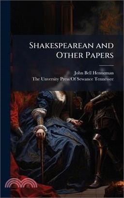 Shakespearean and Other Papers