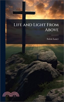 Life and Light From Above