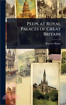 Peeps at Royal Palaces of Great Britain