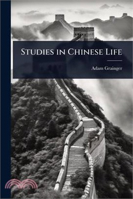 Studies in Chinese Life