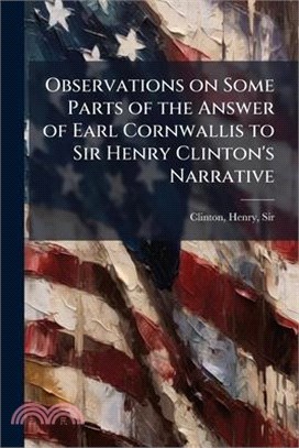 Observations on Some Parts of the Answer of Earl Cornwallis to Sir Henry Clinton's Narrative