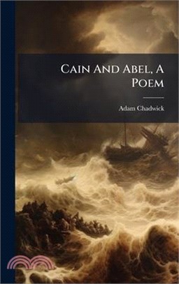Cain And Abel, A Poem
