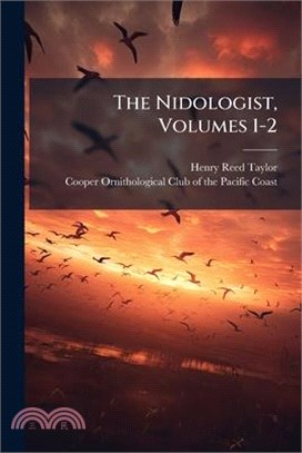 The Nidologist, Volumes 1-2