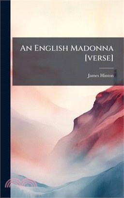 An English Madonna [verse]