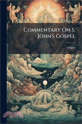 Commentary On S. John's Gospel