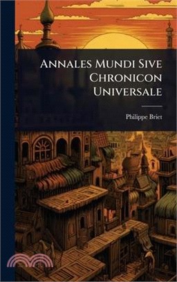 Annales Mundi Sive Chronicon Universale