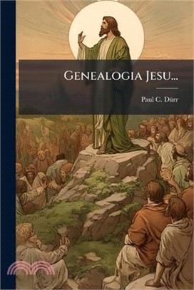 Genealogia Jesu...