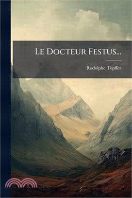 Le Docteur Festus...