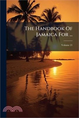 The Handbook Of Jamaica For ...