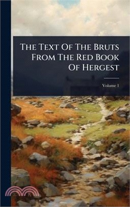 The Text Of The Bruts From The Red Book Of Hergest