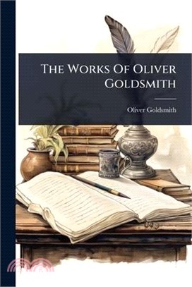The Works Of Oliver Goldsmith