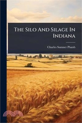 The Silo And Silage In Indiana